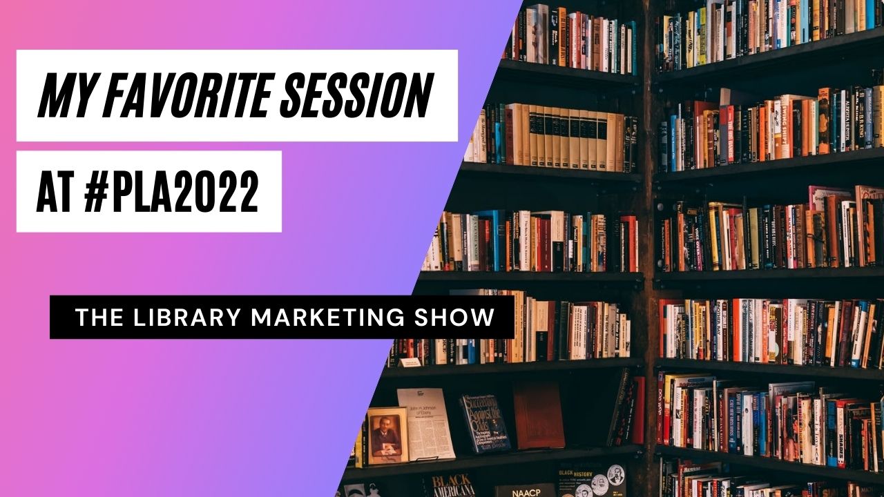 My Favorite Session at #PLA2022: How One Library Increased Circulation ...