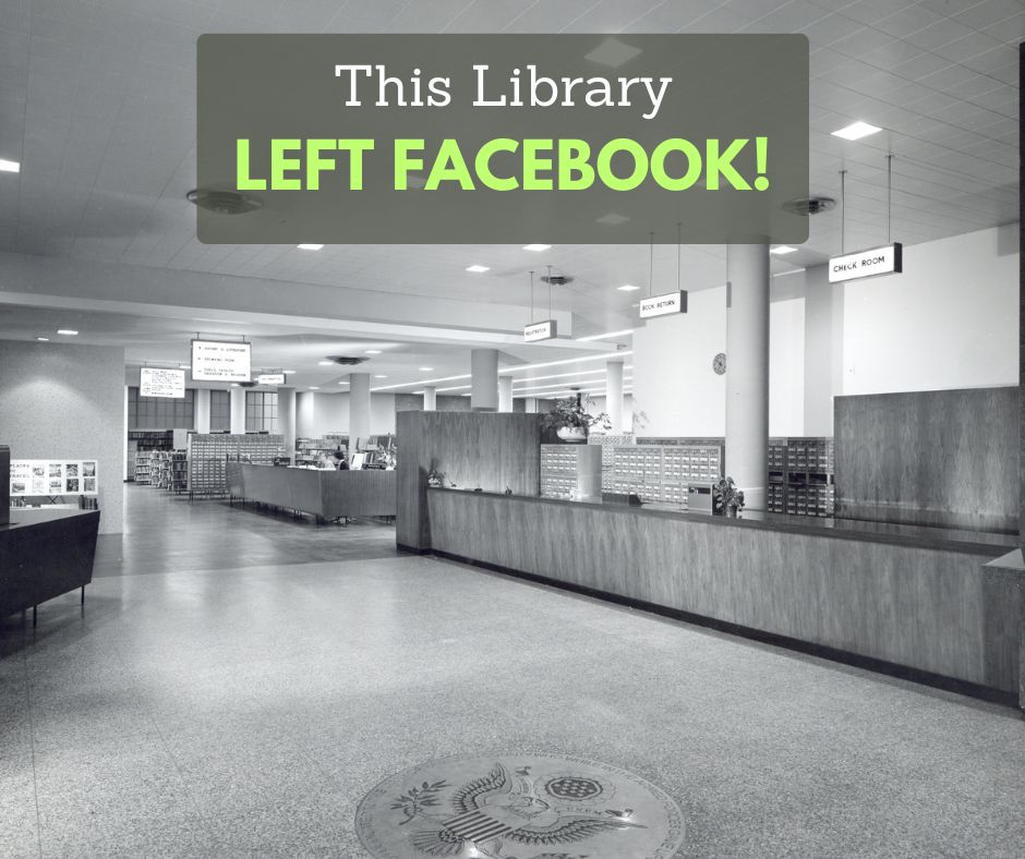 **Alt text:**
Black-and-white photograph of a spacious library interior with service desks, card catalog cabinets, and hanging directional signs. A dark gray banner overlays the top of the image with the text "This Library LEFT FACEBOOK!" in white and bright green lettering.
